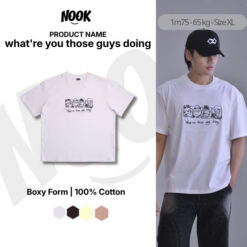 Áo thun tay lỡ in chữ “What’re those guys doing?” NOOK màu nâu cà phê form rộng 100% Cotton A06